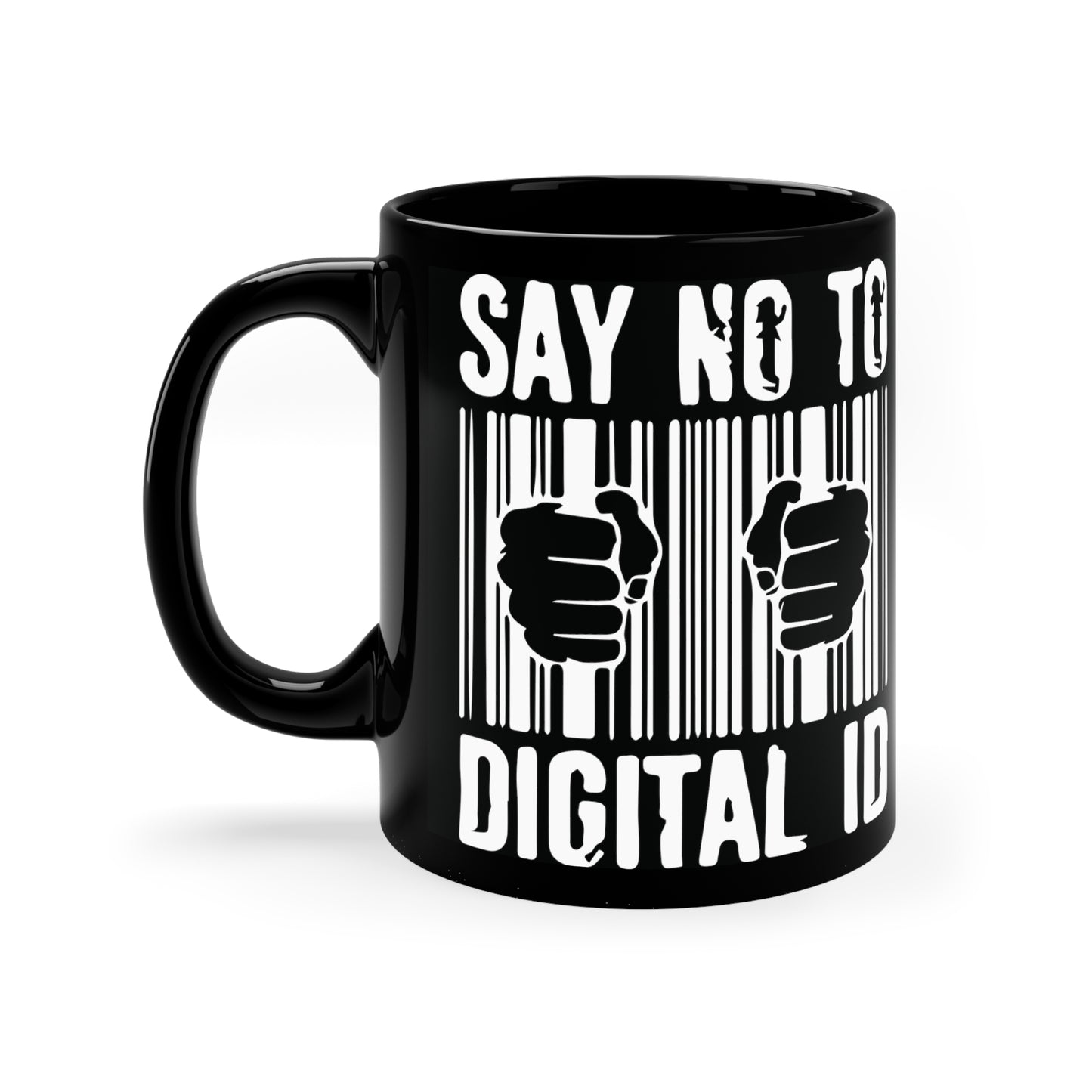 "No Digital ID" 11oz Black Mug