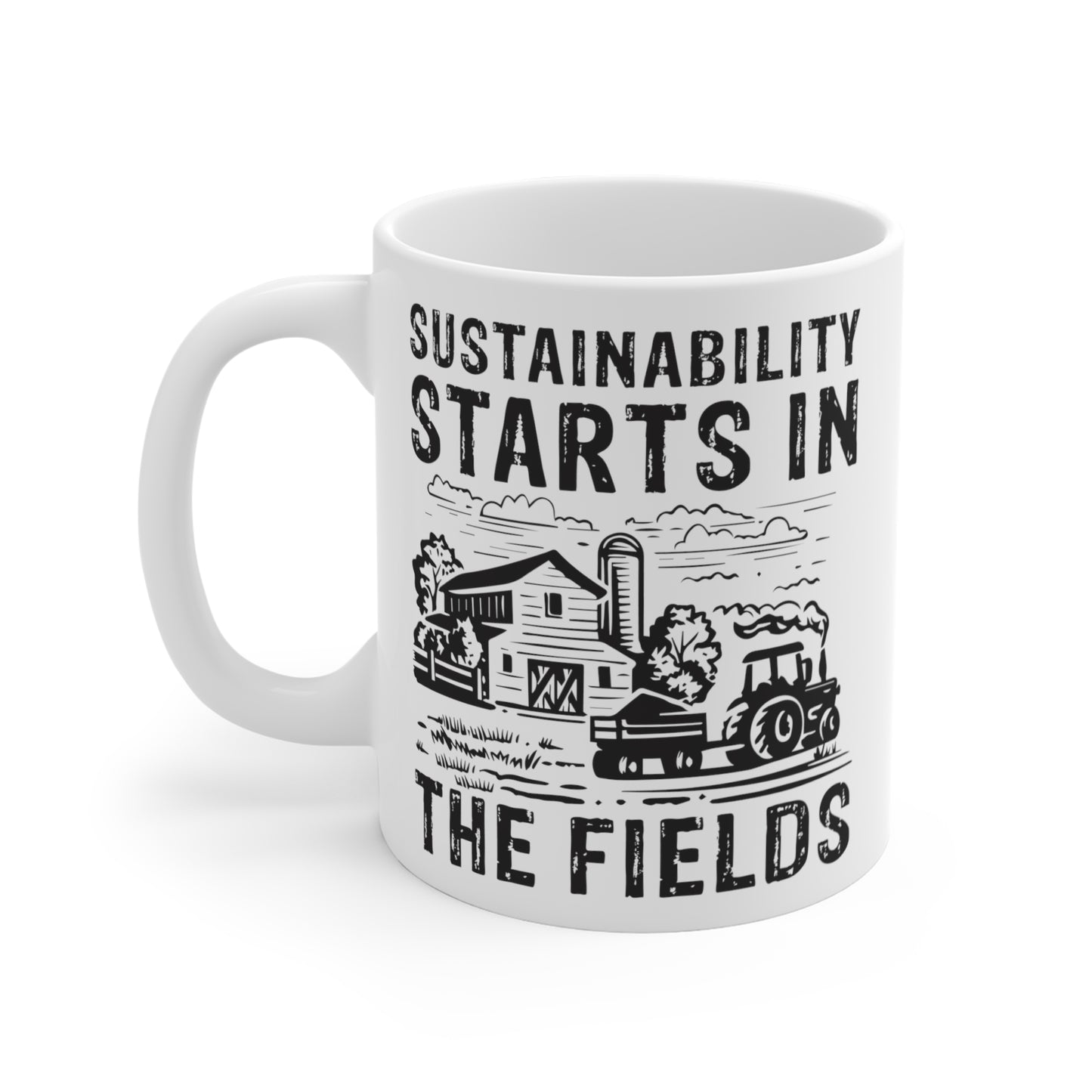 "Sustainability Starts in the Fields" White Mug 11oz