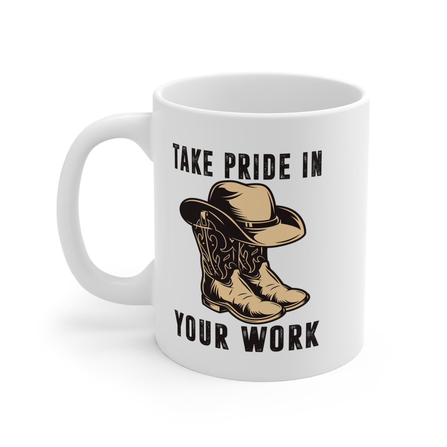 "Take Pride In Your Work" White Mug 11oz