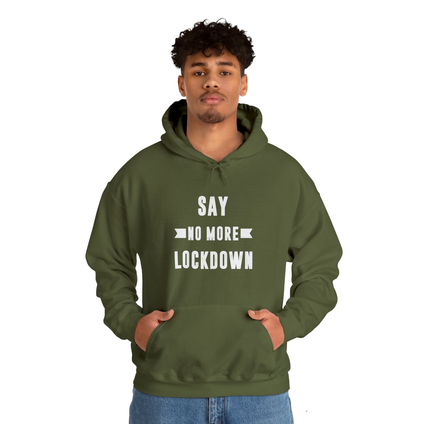 "Say No More Lockdown" Hooded Sweatshirt