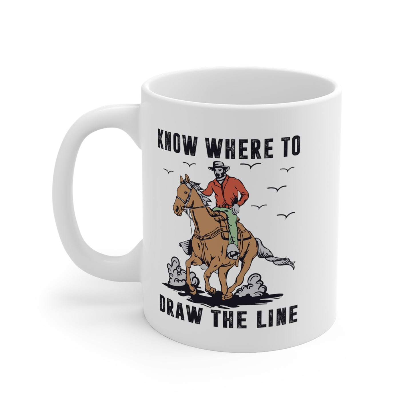 "Know Where To Draw The Line" White Mug 11oz
