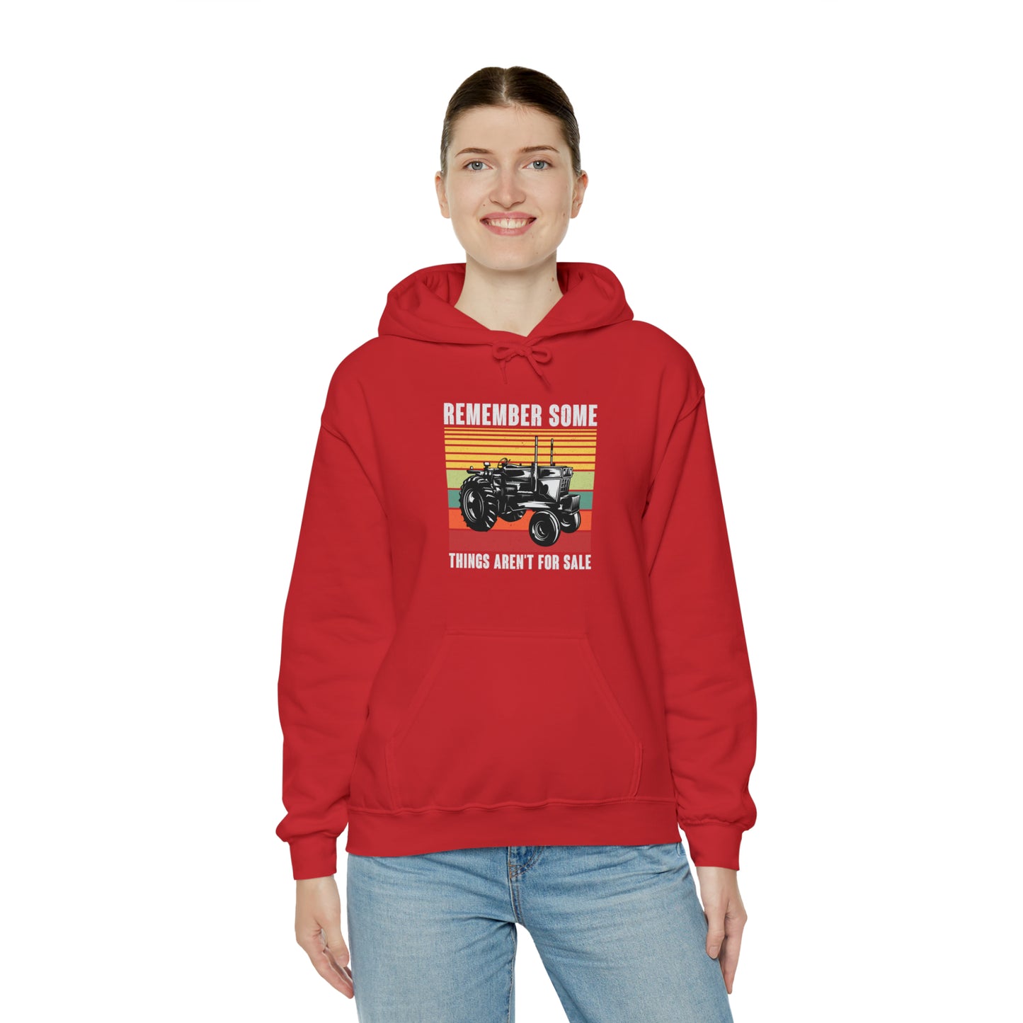 "Remember Some Things Aren't For Sale" Hooded Sweatshirt