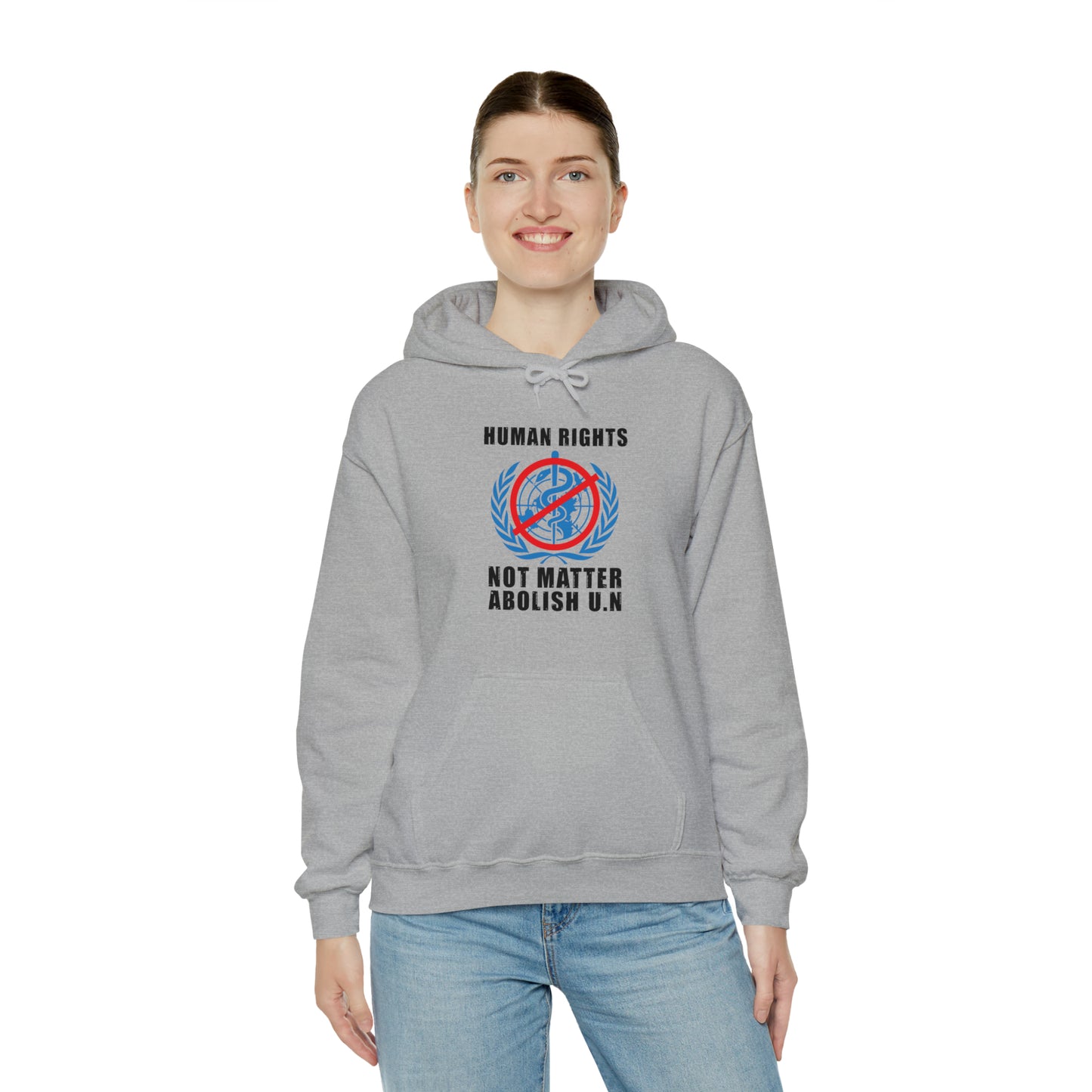 "Human Rights Not Matter Abolish UN" Hooded Sweatshirt