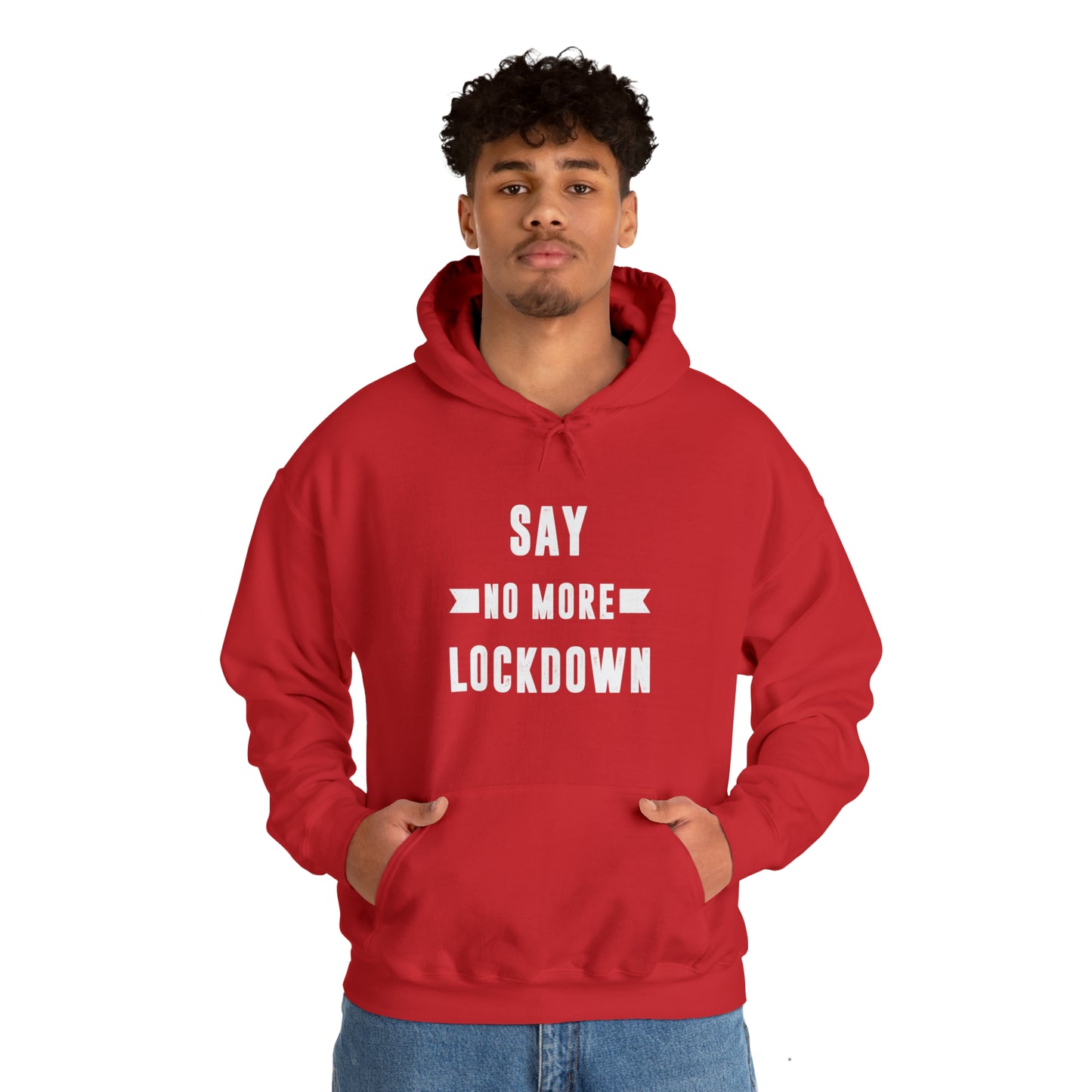 "Say No More Lockdown" Hooded Sweatshirt