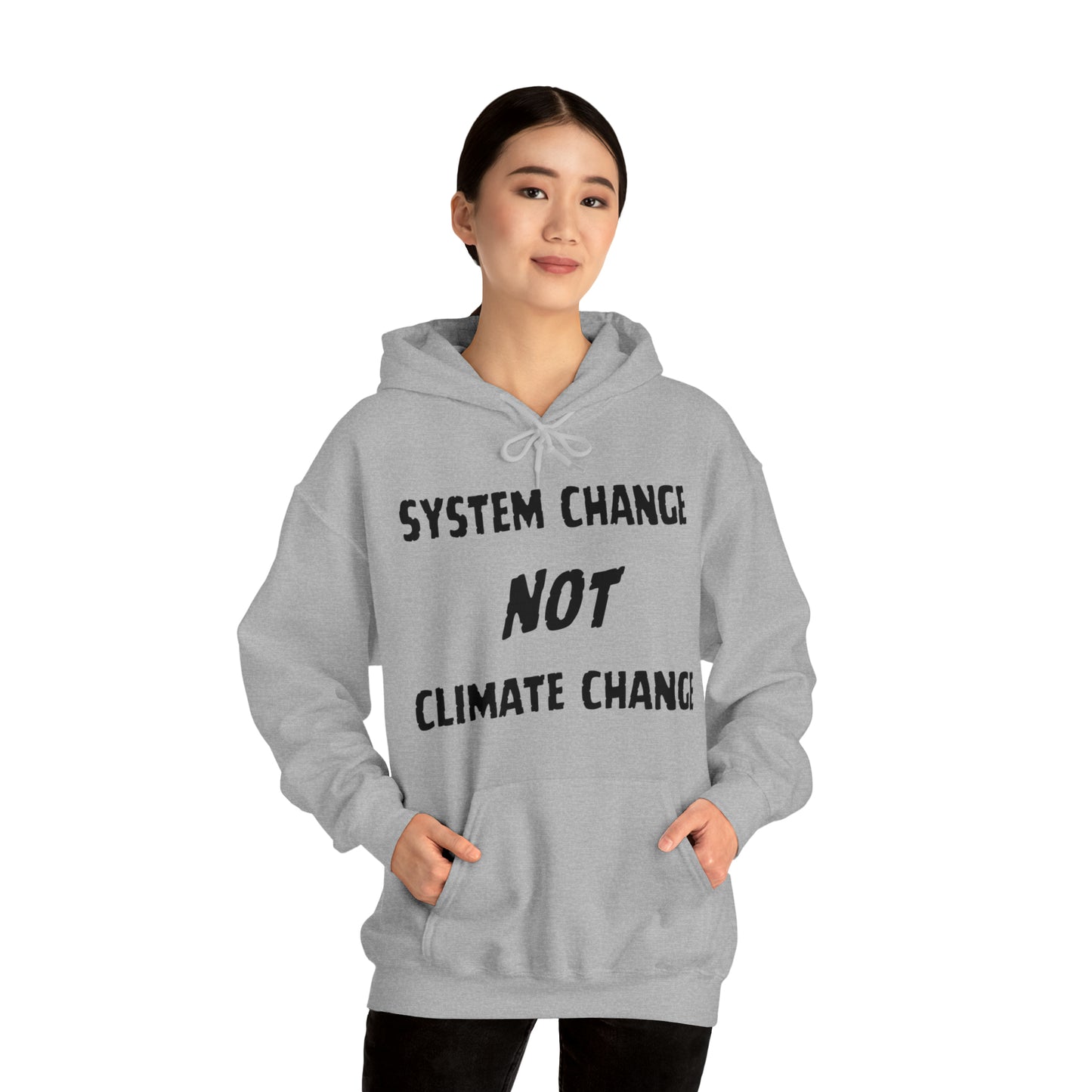 "System Change NOT Climate Change" Hooded Sweatshirt