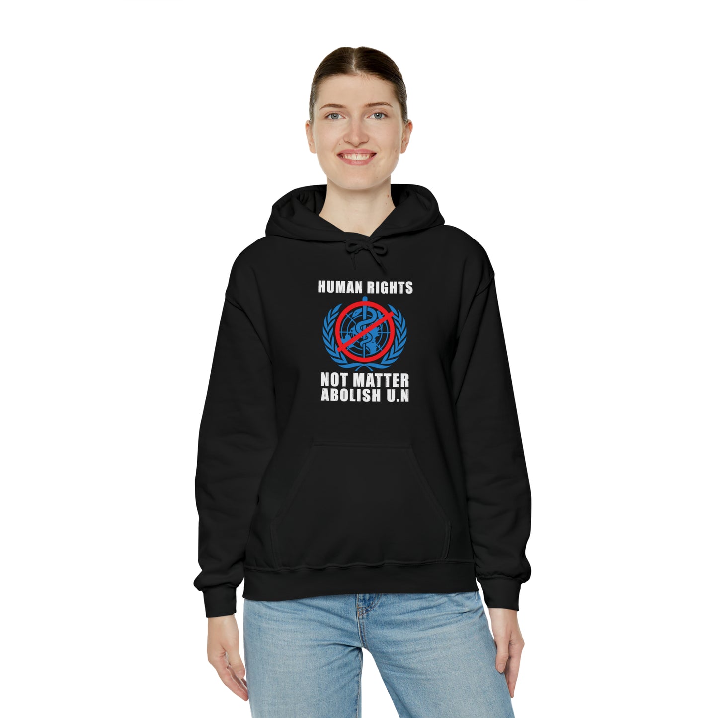"Human Rights Not Matter Abolish UN" Hooded Sweatshirt