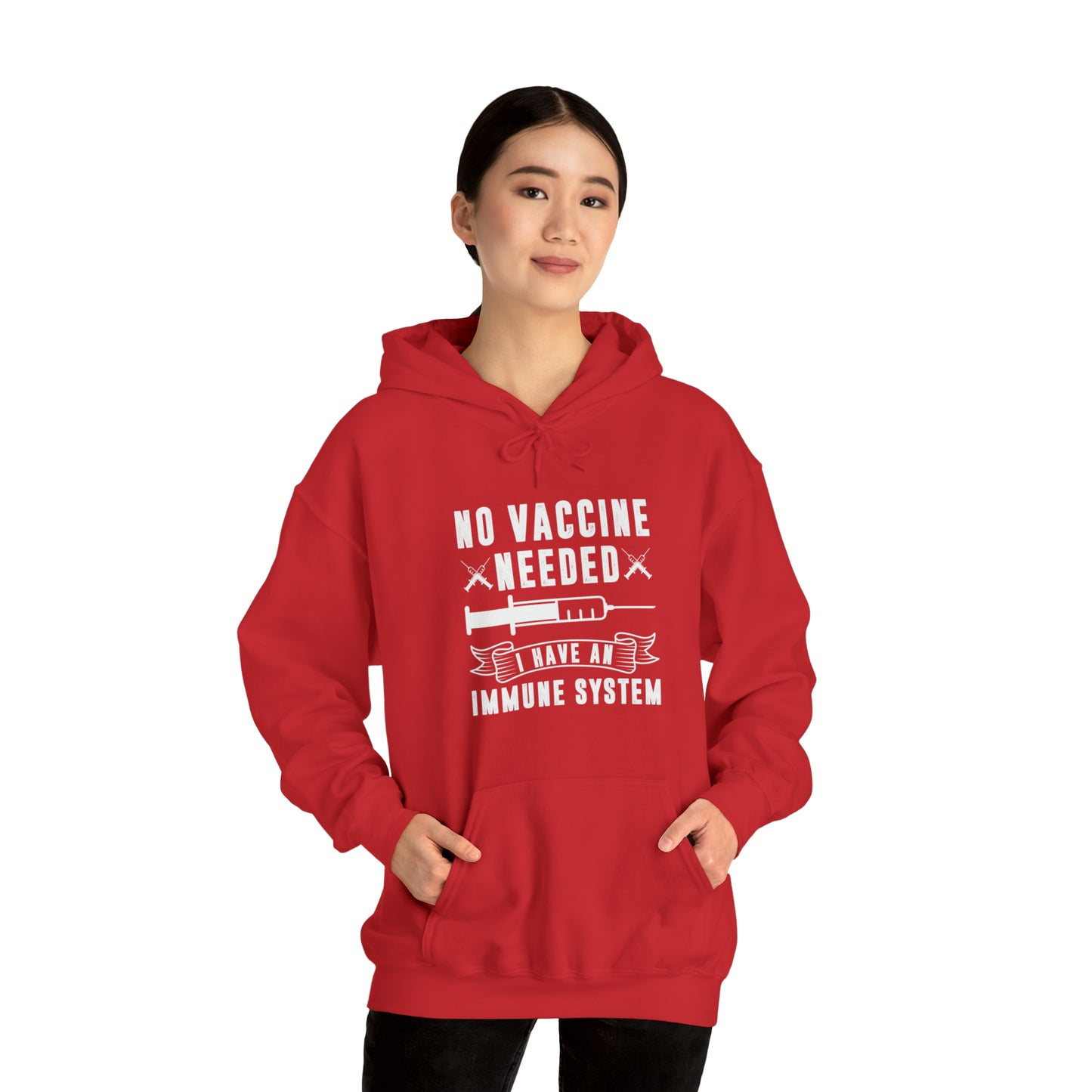 "No Vaccine Needed" Hooded Sweatshirt