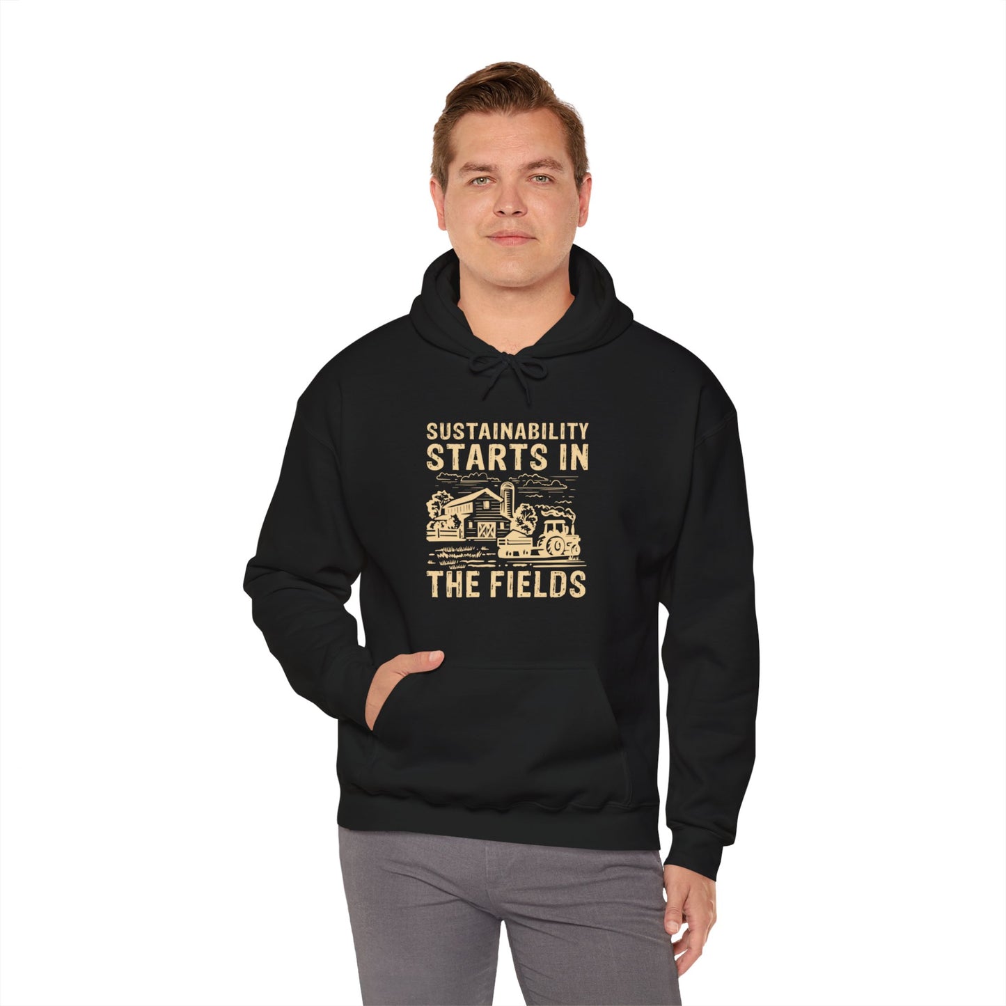 "Sustainability Starts in the Fields" Hooded Sweatshirt