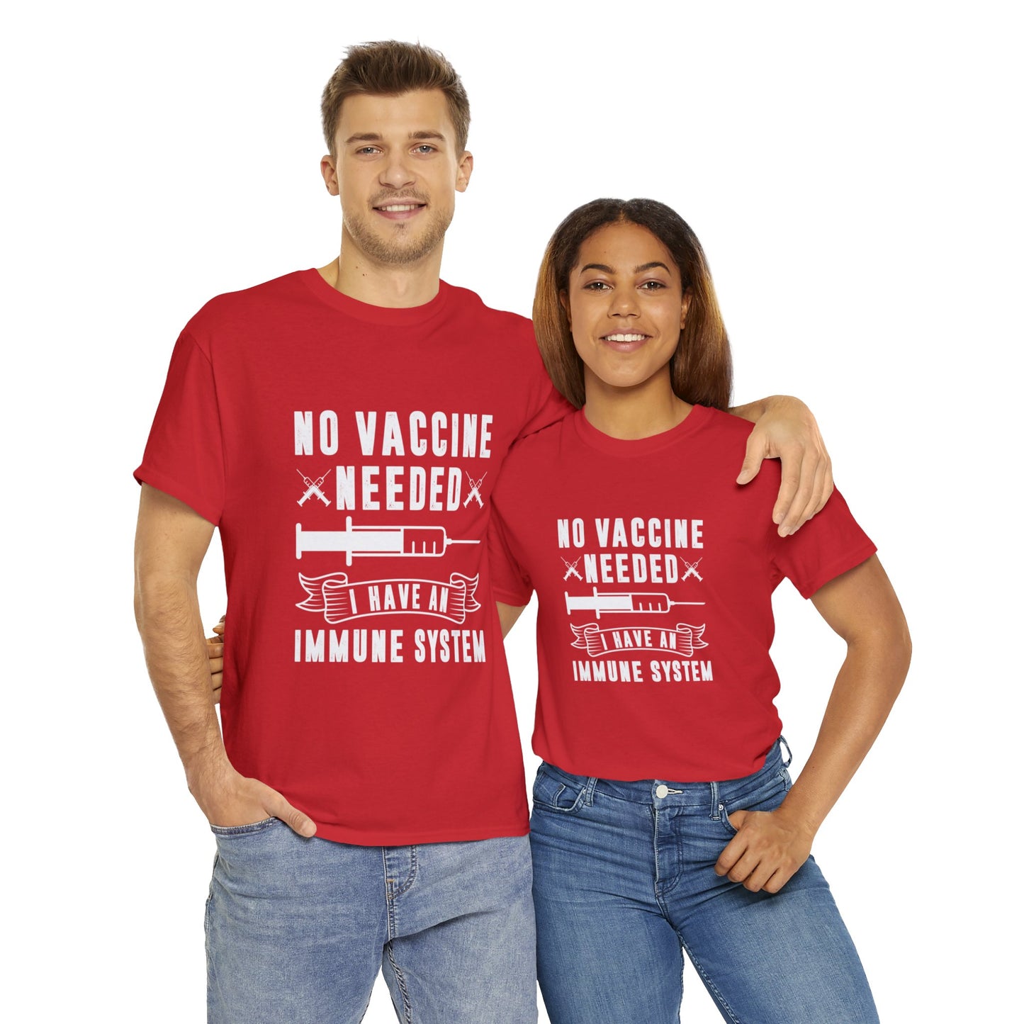 "No Vaccine Needed" T-Shirt
