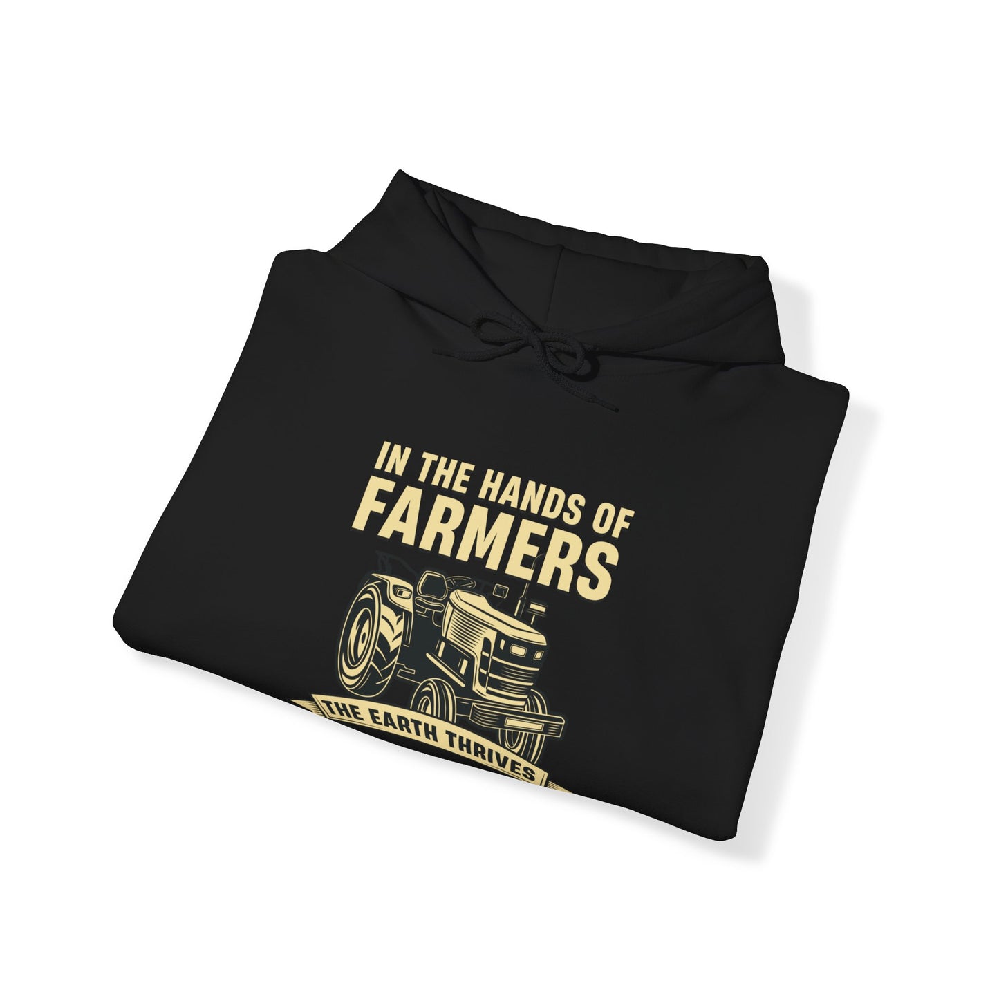 "In the Hands of Farmers, the Earth Thrives" Hooded Sweatshirt