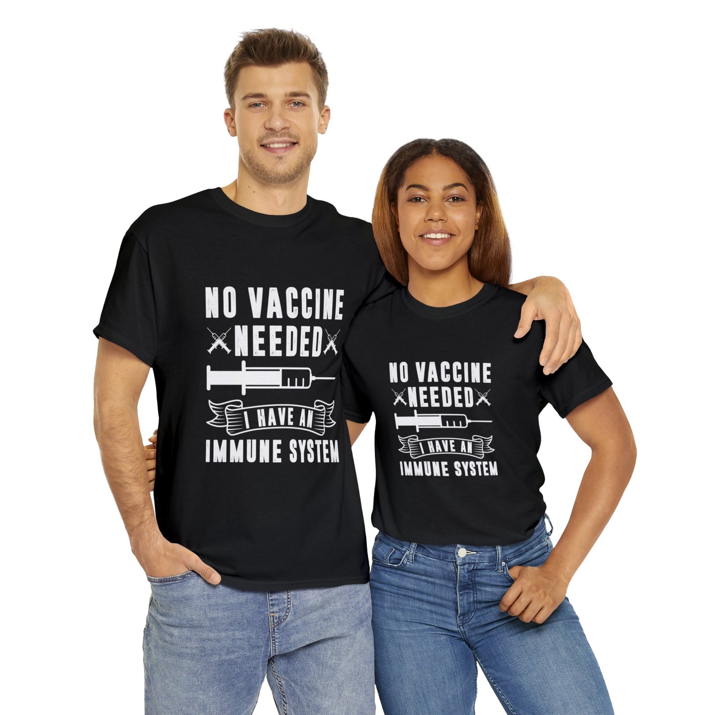 "No Vaccine Needed" T-Shirt