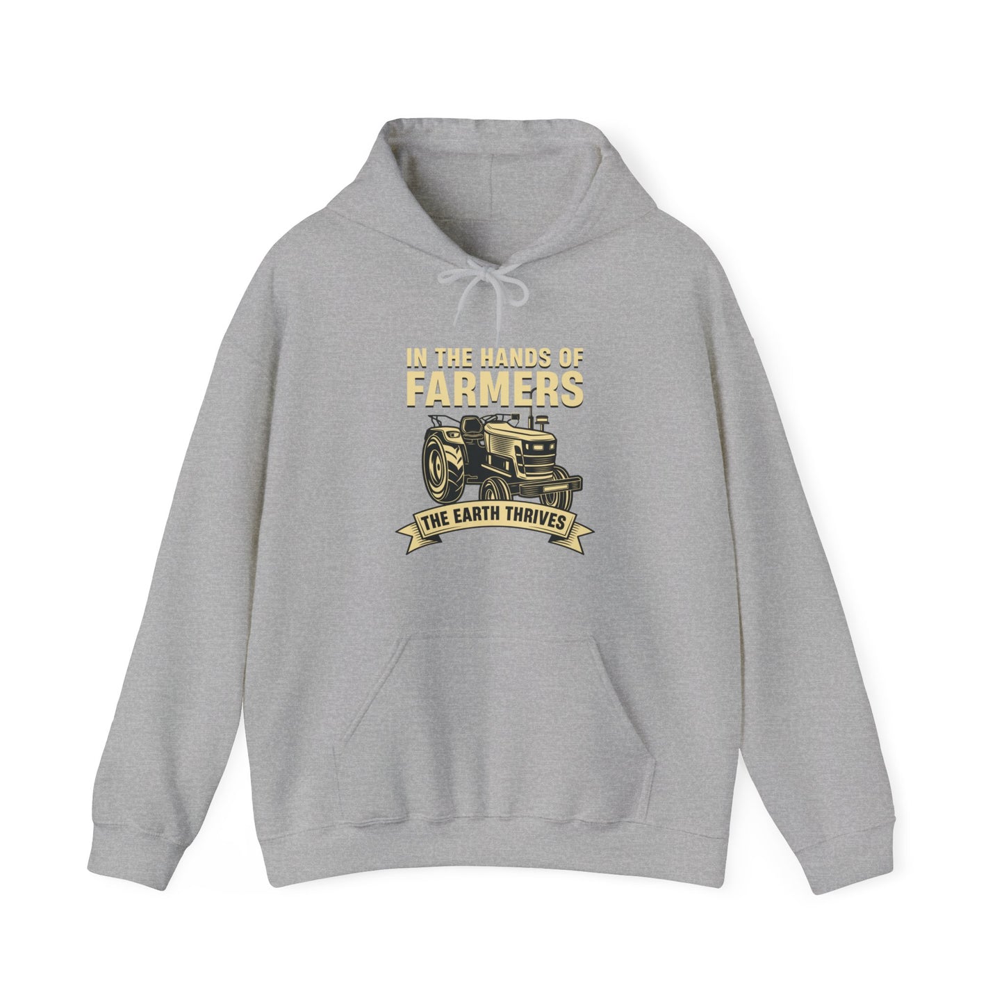 "In the Hands of Farmers, the Earth Thrives" Hooded Sweatshirt