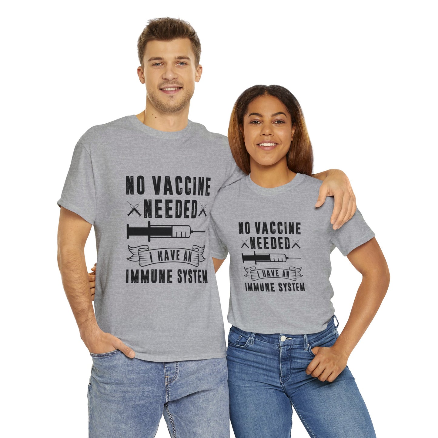 "No Vaccine Needed" T-Shirt