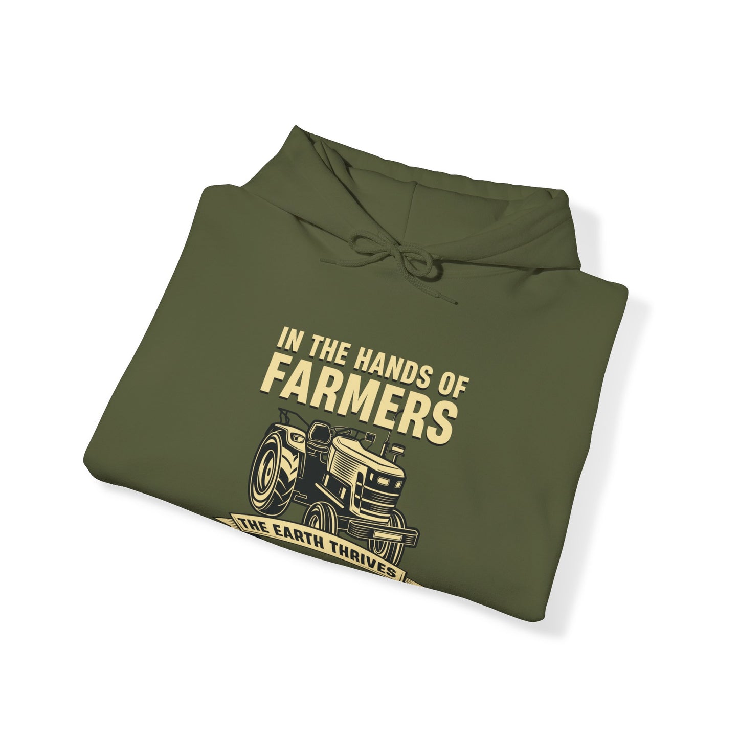 "In the Hands of Farmers, the Earth Thrives" Hooded Sweatshirt