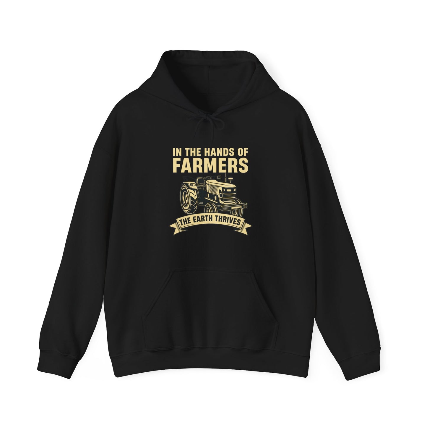 "In the Hands of Farmers, the Earth Thrives" Hooded Sweatshirt