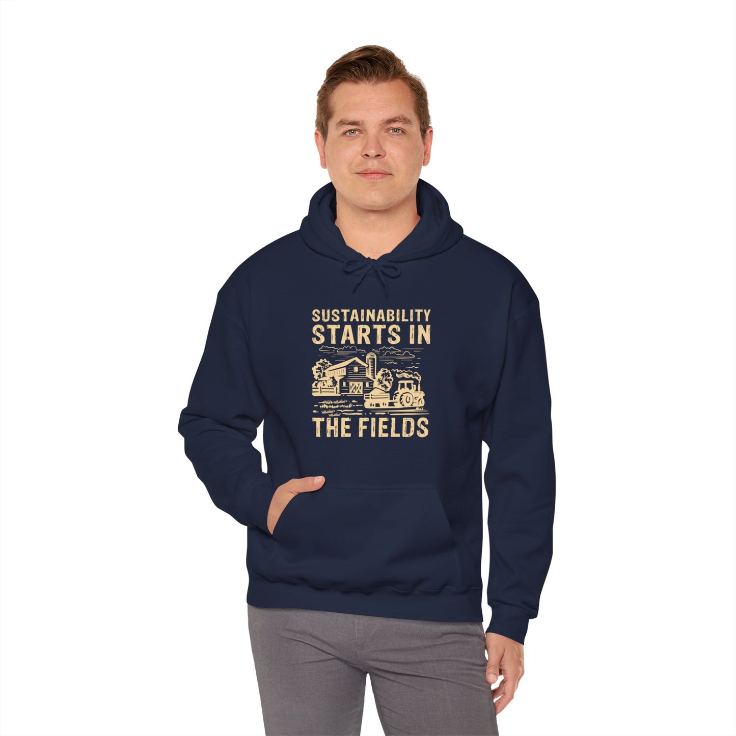 "Sustainability Starts in the Fields" Hooded Sweatshirt