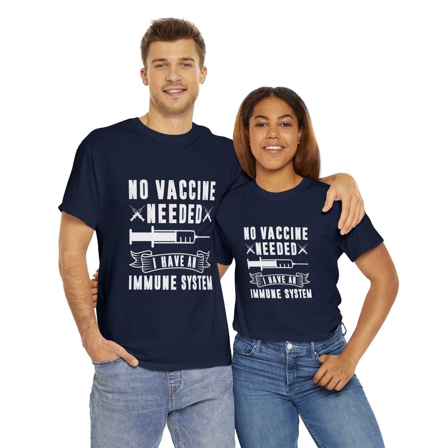 "No Vaccine Needed" T-Shirt