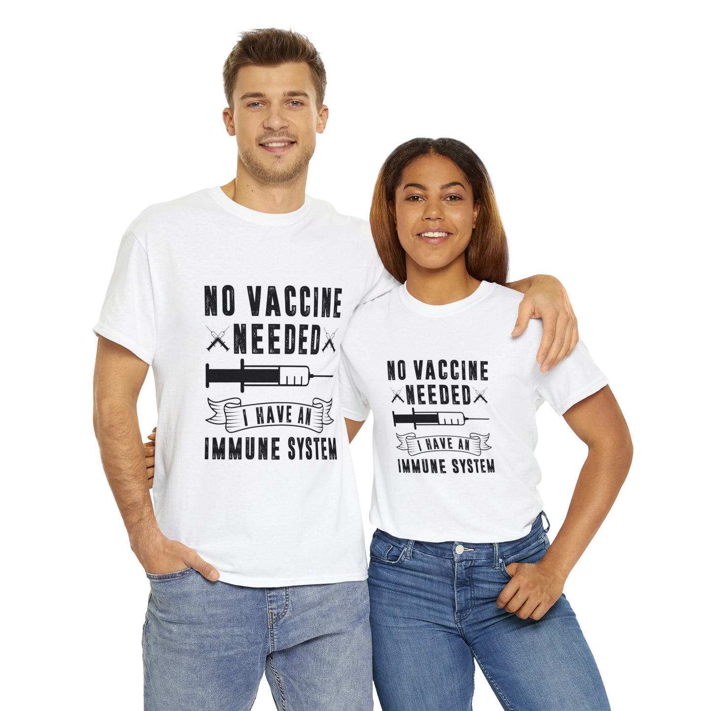 "No Vaccine Needed" T-Shirt